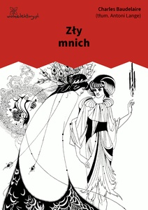 Baudelaire, Kwiaty zła, Zły mnich
