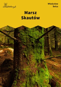 Bełza, Marsz Skautów