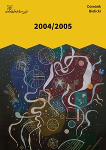 Bielicki, Gruba tańczy, 2004/2005