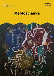 Bielicki, Gruba tańczy, Meblościanka