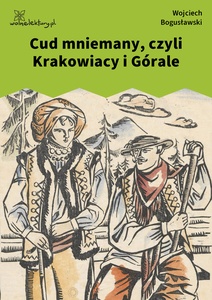 Bogusławski, Krakowiacy i górale