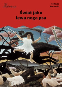 Borowski, Świat jako lewa noga psa