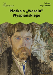 Boy, Plotka o "Weselu" Wyspiańskiego