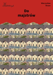 Braun, Przemysły, Do majstrów