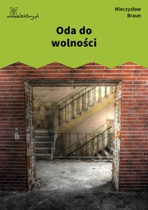 Braun, Przemysły, Oda do wolności