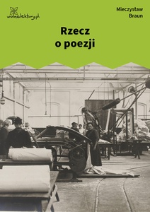 Braun, Przemysły, Rzecz o poezji