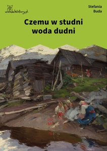 Buda, Czemu w studni woda dudni