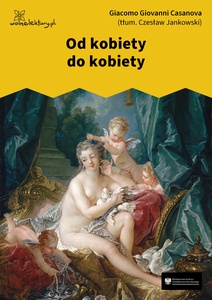 Cassanova de Seingalt, Od kobiety do kobiety