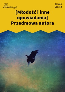 Conrad, Młodość i inne opowiadania, Przedmowa autora