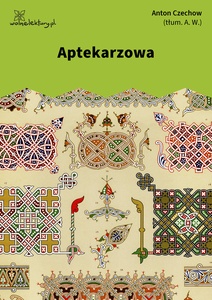 Czechow, Aptekarzowa