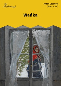 Czechow, Wańka