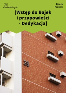 Krasicki, [Wstęp do Bajek i przypowieści - Dedykacja]