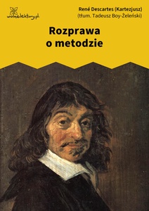 Descartes, Rozprawa o metodzie