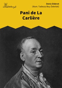 Diderot, To nie bajka, 4. Pani de La Carlière