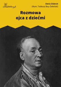 Diderot, To nie bajka, 3. Rozmowa ojca z dziećmi
