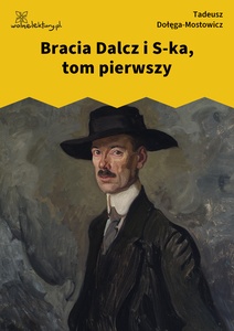 Dołęga-Mostowicz, Bracia Dalcz i s-ka tom 1