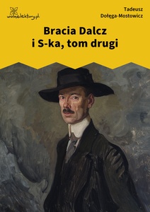 Dołęga-Mostowicz, Bracia Dalcz i s-ka tom 2