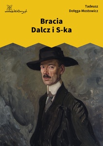 Dołęga-Mostowicz, Bracia Dalcz i ska