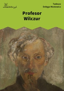 Dołęga-Mostowicz, Profesor Wilczur