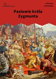 Domańska, Paziowie króla Zygmunta