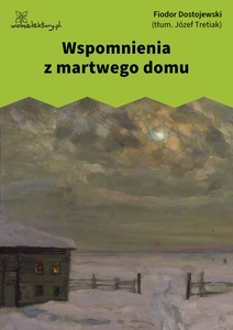 Dostojewski, Wspomnienia z martwego domu