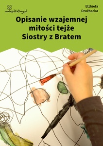 Drużbacka Elżbieta, Wiersze światowe, XI. Opisanie wzajemnej miłości tegoż rodzeństwa