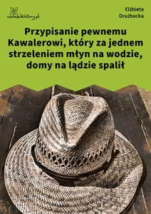 Drużbacka Elżbieta, Wiersze światowe, XV. Przypisanie pewnemu Kawalerowi