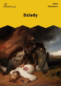 Mickiewicz, Dziady