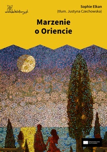 Elkan, Marzenie o Oriencie