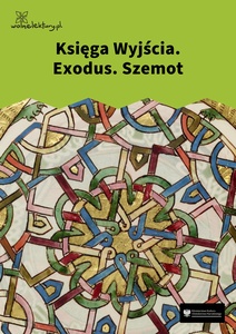 Exodus, Księga Wyjścia tłum. Cylkow