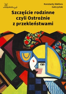 Gałczyński, Teatrzyk Zielona Gęś, Szczęście rodzinne