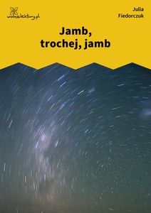 Fiedorczuk_Tlen_Jamb, trochej, jamb