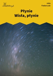 Fiedorczuk_Tlen_Płynie Wisła, płynie