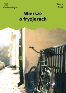 Foks, Wiersze o fryzjerach, Wiersze o fryzjerach