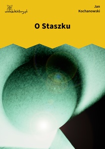 Kochanowski, Fraszki, Księgi pierwsze, O Staszku