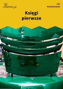 Kochanowski, Fraszki, Księgi pierwsze