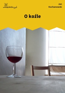 Kochanowski, Fraszki, Księgi trzecie, O koźle