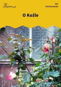 Kochanowski, Fraszki, Księgi wtóre, O Koźle