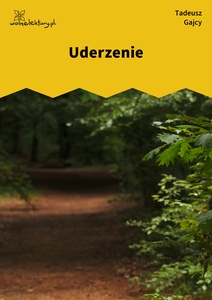 Gajcy, Uderzenie