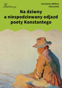 Gałczyński, Na dziwny a niespodziewany odjazd poety Konstantego