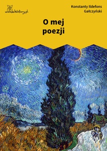 Gałczyński, O mej poezji