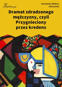 Gałczyński, Teatrzyk Zielona Gęś, Dramat zdradzonego mężczyzny czyli Przygnieciony przez kredens
