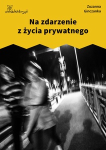 Ginczanka, Na zdarzenie życia prywatnego