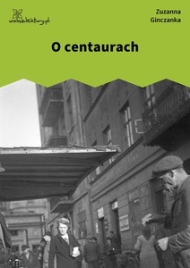 Ginczanka, O centaurach (tom)