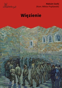 Gorkij, Więzienie