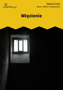 Gorkij, Więzienie