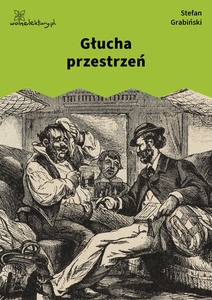 Grabiński, Demon ruchu, Głucha przestrzeń