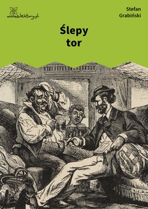 Grabiński, Demon ruchu, Ślepy tor