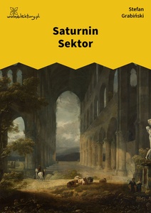 Grabiński, Szalony Pątnik, Saturnin Sektor
