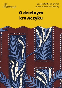 Grimm, O dzielnym krawczyku - do publikacji w 2016